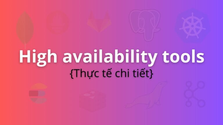 Triển khai các công cụ High Availability