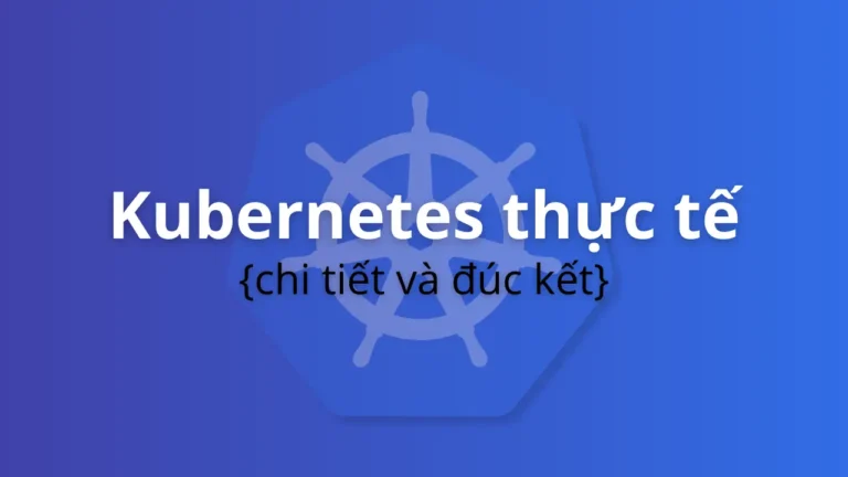 Khóa học Kubernetes thực tế